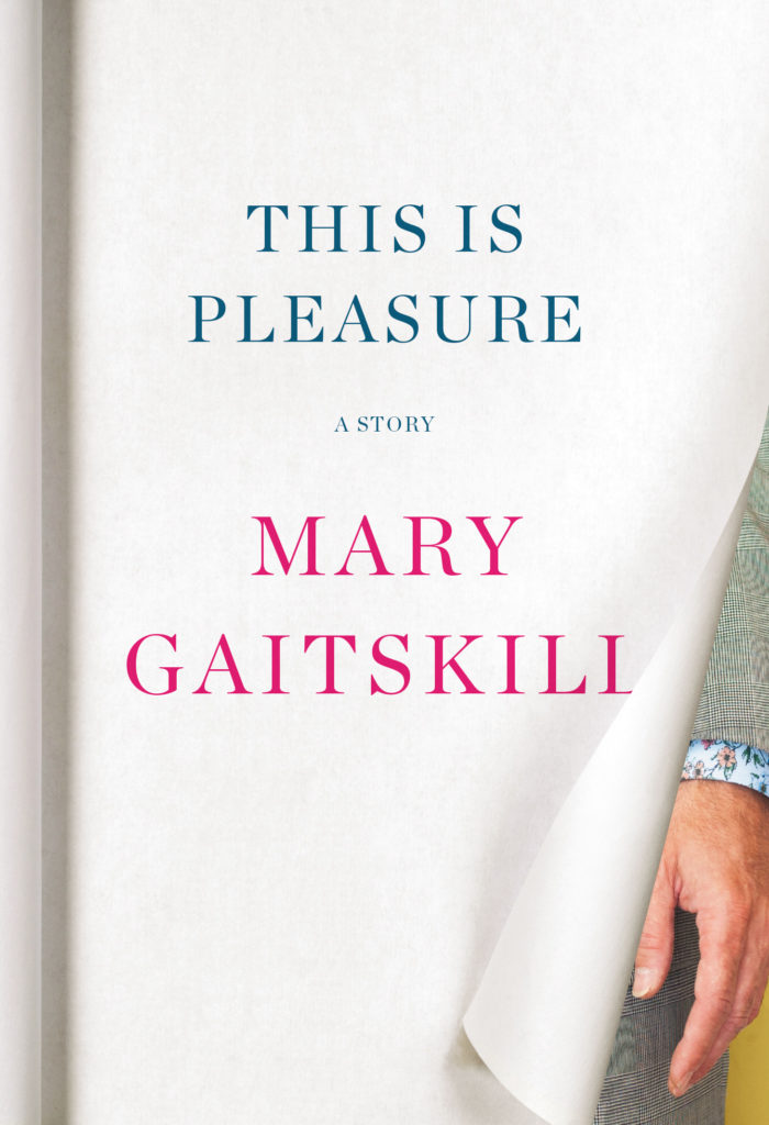 gaitskill this is pleasure