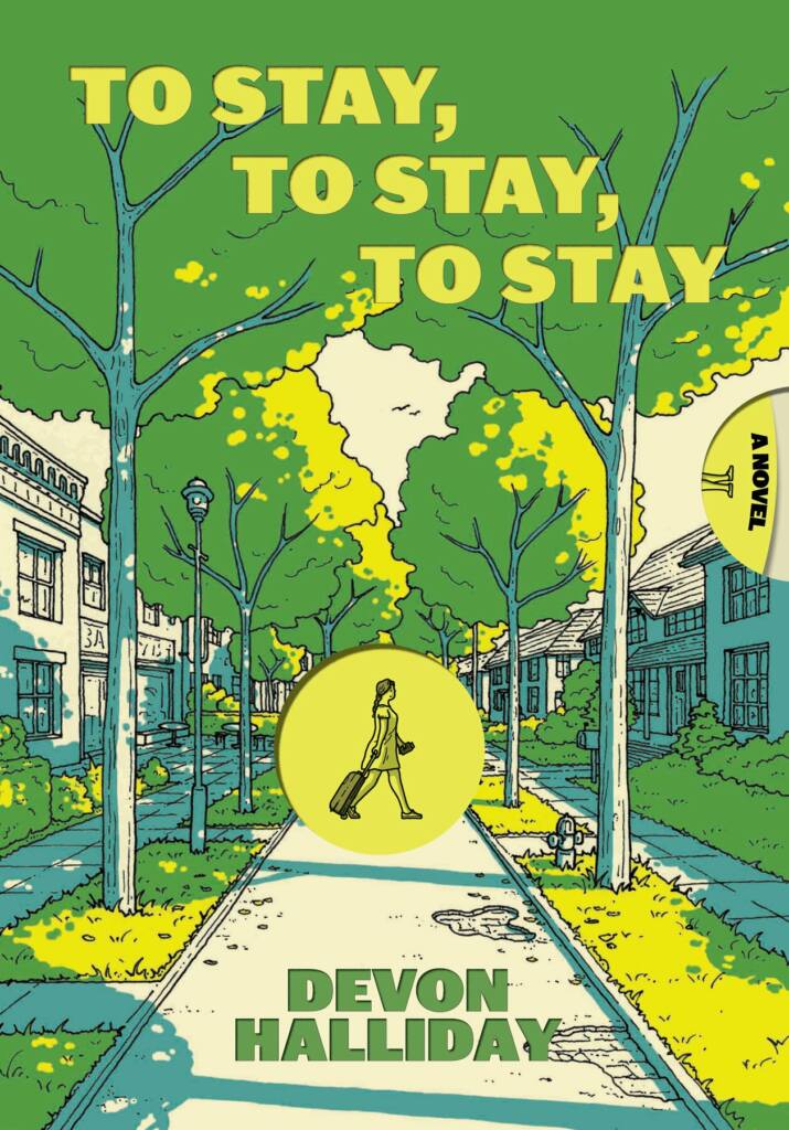 To Stay, To Stay, To Stay Devon Halliday McSweeney's
