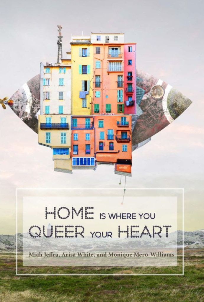 Home is Where You Queer Your Heart