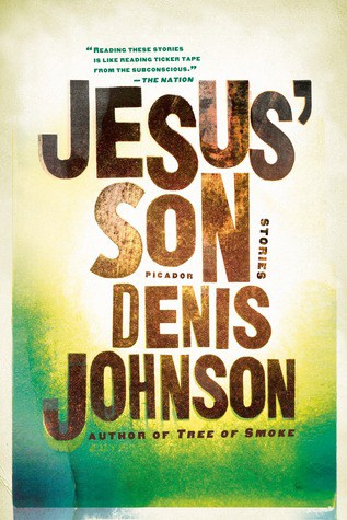 Jesus&rsquo; Son by Denis Johnson