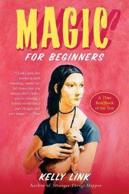 Magic for Beginners Kelly Link