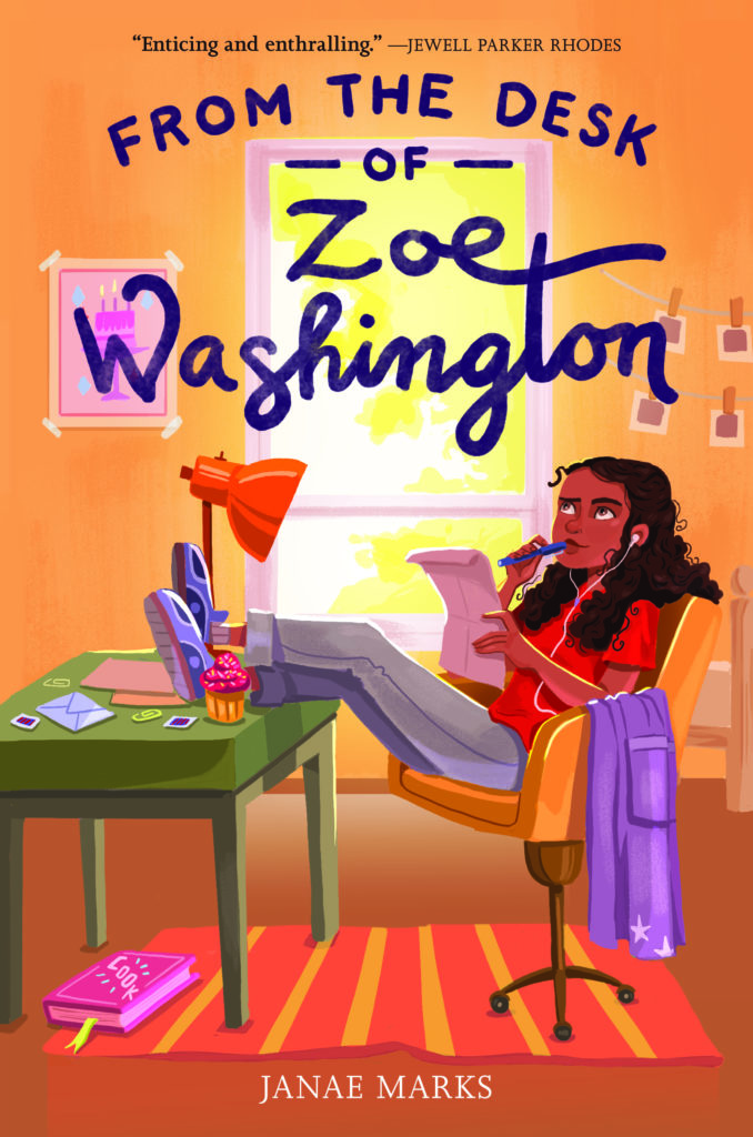 Marks-Janae-From-the-Desk-of-Zoe-Washington_front-cover-illustration-by-Mirelle-Ortega-design-by-Laura-Mock
