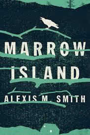 Marrow Island Alexis M Smith