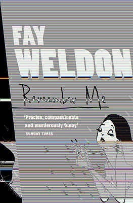 Remember Me by Fay Weldon