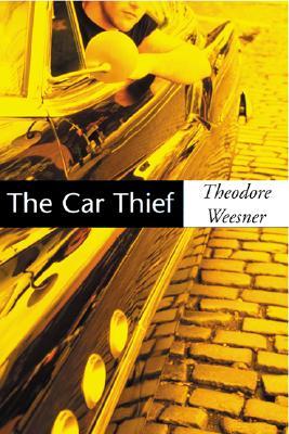 The Car Thief Theodore Weesner