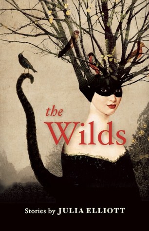 The Wilds by Julia Elliott