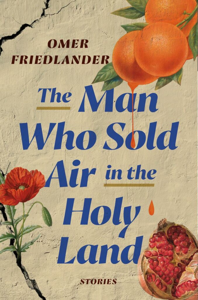 friedlander-omer.man-who-sold-air-in-the-holy-land-the
