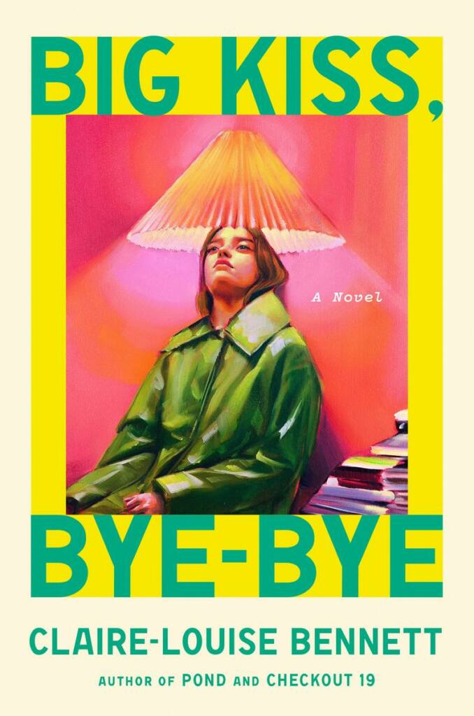Big Kiss, Bye-Bye CLAIRE-LOUISE BENNETT