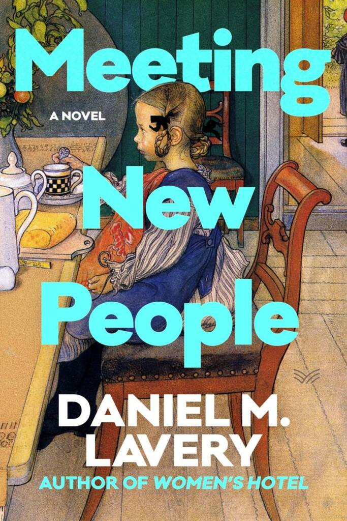 HARPER VIA Meeting New People DANIEL M. LAVERY