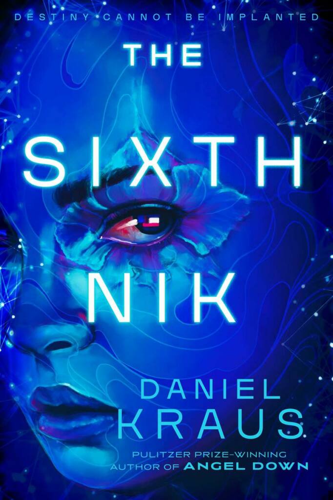SAGA PRESS The Sixth Nik DANIEL KRAUS