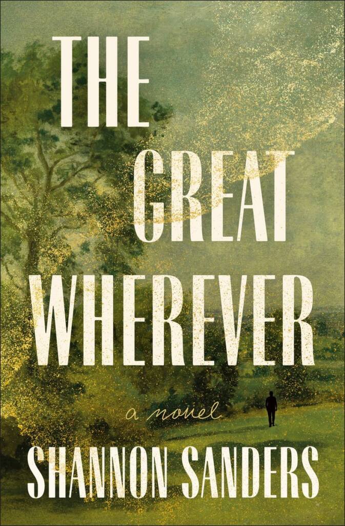 HENRY HOLT & CO. The Great Wherever SHANNON SANDERS