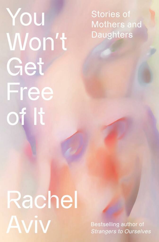 KNOPF You Won't Get Free of It RACHEL AVIV