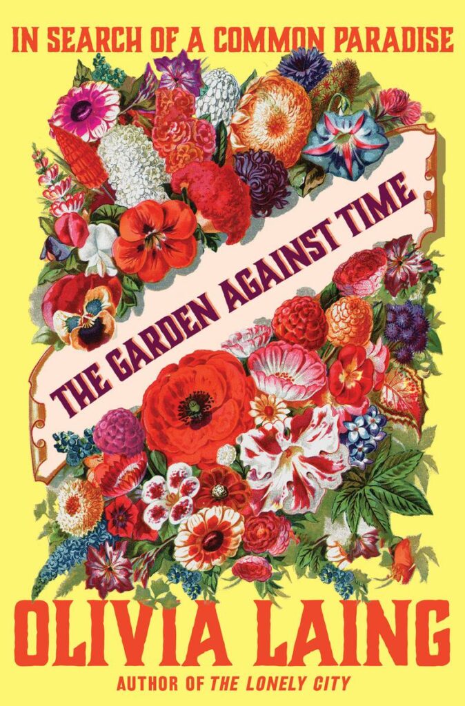 laing_olivia.the-garden-against-time