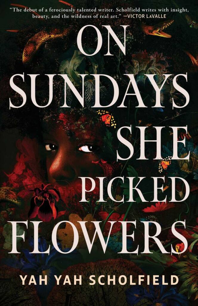 On Sundays She Picked Flowers Yah Yah Scholfield Saga Press