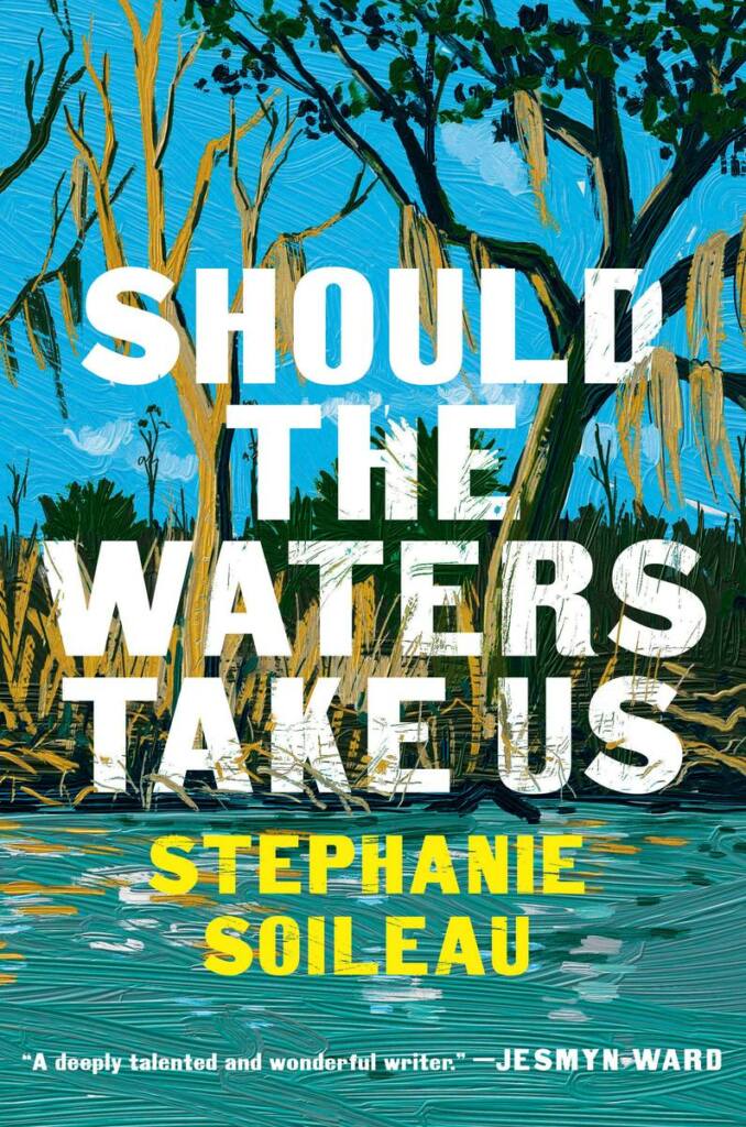 Should the Waters Take Us Stephanie Soileau Doubleday