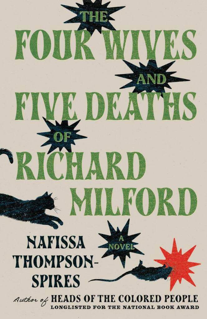 The Four Wives and Five Deaths of Richard Milford Nafissa Thompson-Spires Scribner