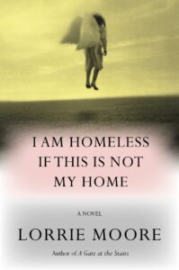 moore-lorrie.i-am-homeless-if-this-is-not-my-home