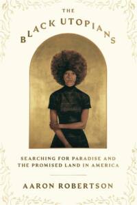 robertson-aaron.black-utopians-the