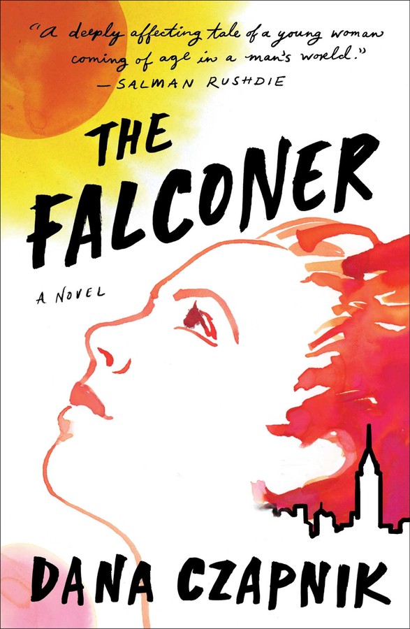 The Falconer by Dana Czapnik (Atria Books)