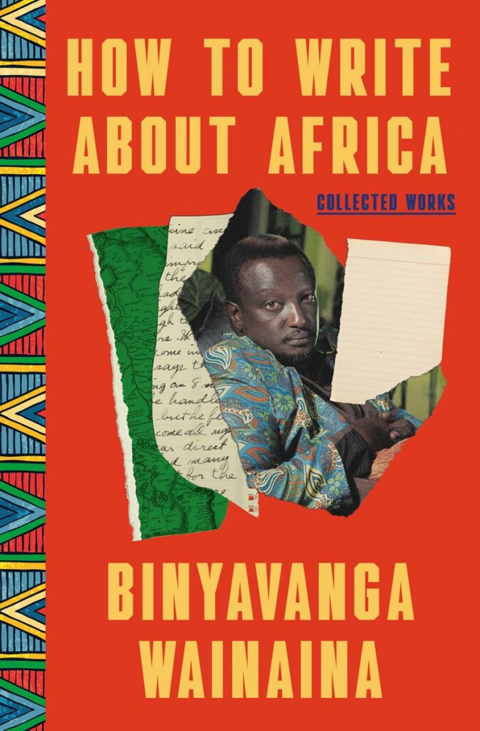 wainaina-binyavanga.how-to-write-about-africa