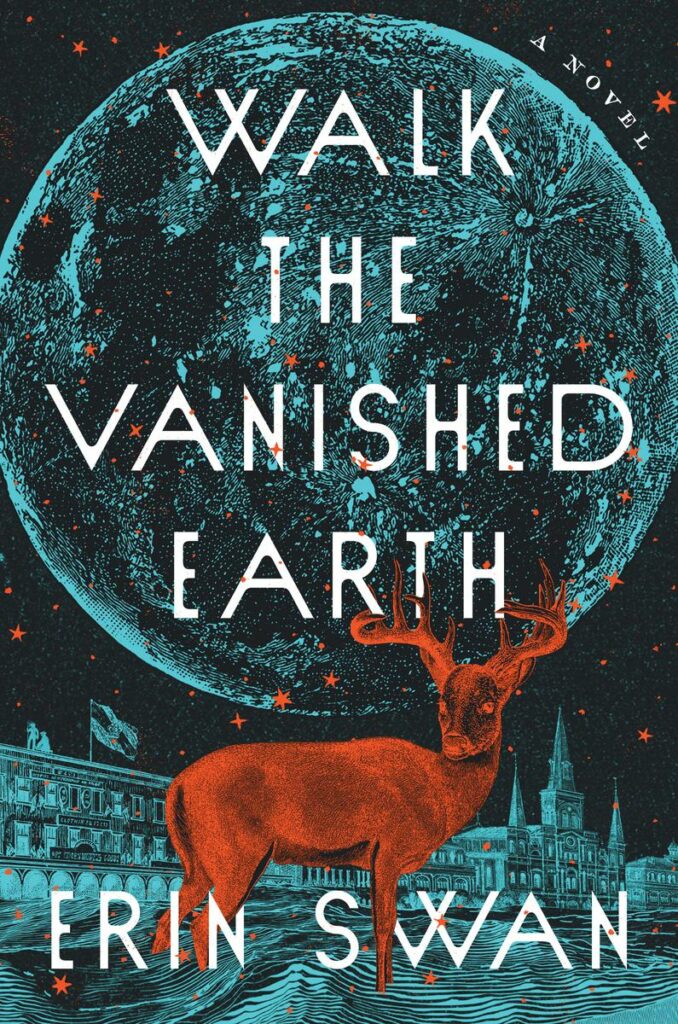 walk the vanished earth by erin swan